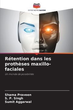 portada Rétention dans les prothèses maxillo-faciales (en Francés)