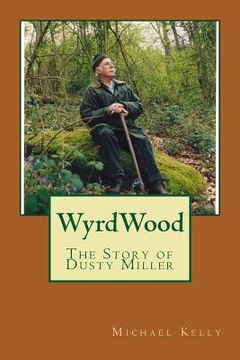 portada Wyrdwood: The Story of Dusty Miller 