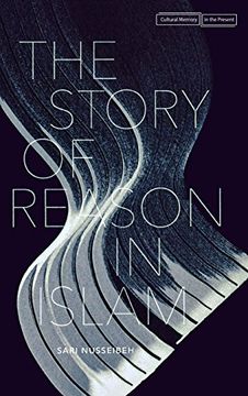 portada The Story of Reason in Islam (Cultural Memory in the Present) (en Inglés)