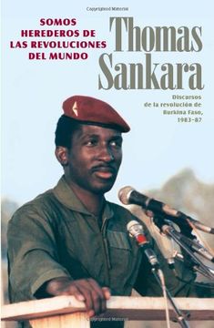 portada Somos Herederos de las Revoluciones del Mundo: Discursos de la Revolucion de Burkina Faso 1983-1987 (in Spanish)
