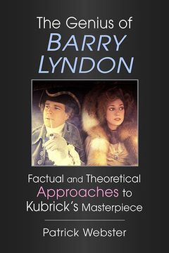 portada The Genius of Barry Lyndon: Factual and Theoretical Approaches to Kubrick's Masterpiece