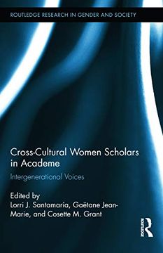 portada Cross-Cultural Women Scholars in Academe: Intergenerational Voices (Routledge Research in Gender and Society) (en Inglés)