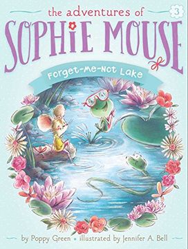 portada Forget-Me-Not Lake (The Adventures of Sophie Mouse) (in English)