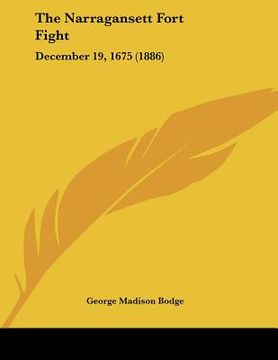 portada the narragansett fort fight: december 19, 1675 (1886)