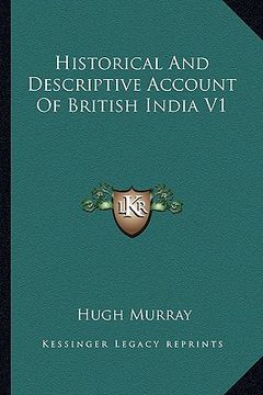 portada historical and descriptive account of british india v1 (in English)