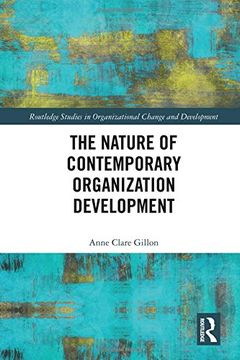 portada The Nature of Contemporary Organization Development (Routledge Studies in Organizational Change & Development) (en Inglés)