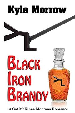 portada Black Iron Brandy: Volume 1 (a cat Mckinna Montana Romance) (in English)