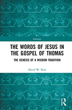 portada The Words of Jesus in the Gospel of Thomas: The Genesis of a Wisdom Tradition (Gnostica) (en Inglés)
