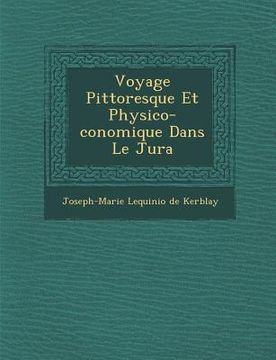 portada Voyage Pittoresque Et Physico-�conomique Dans Le Jura (en Francés)