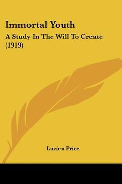 portada immortal youth: a study in the will to create (1919) (en Inglés)