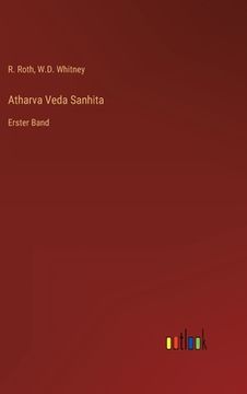 portada Atharva Veda Sanhita: Erster Band (en Alemán)