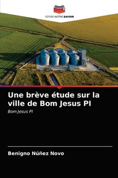 portada Une brève étude sur la ville de Bom Jesus PI (en Francés)