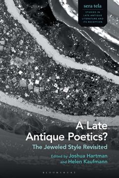 portada Late Antique Poetics? , a: The Jeweled Style Revisited (Sera Tela: Studies in Late Antique Literature and its Reception) (in English)