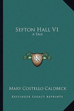 portada sefton hall v1: a tale (en Inglés)