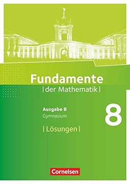 portada Fundamente der Mathematik - Ausgabe b: 8. Schuljahr - Lösungen zum Schülerbuch (in German)