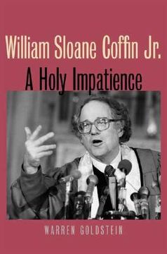 portada william sloane coffin jr.: a holy impatience (en Inglés)