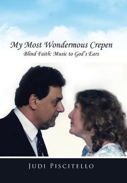 portada My Most Wondermous Crepen: Blind Faith: Music to God's Ears (en Inglés)