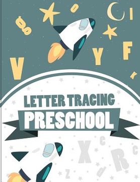 portada Letter Tracing Preschoolers: Handwriting Tracing Book, Practice For Kids, Ages 3-5, Handwriting Practice (en Inglés)