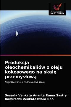 portada Produkcja oleochemikaliów z oleju kokosowego na skalę przemyslową (en Polaco)