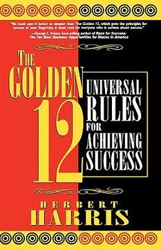 portada the golden 12: universal rules for achieving success (en Inglés)