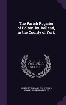 portada The Parish Register of Bolton-by-Bolland, in the County of York (in English)