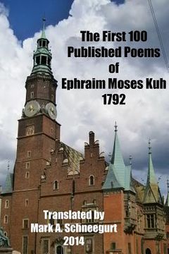 portada The First 100 Published Poems of Ephraim Moses Kuh (en Inglés)