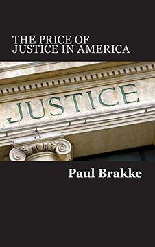 portada The Price of Justice in America: Commentaries on the Criminal Justice System and Ways to Fix What's Wrong
