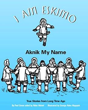 portada I am Eskimo: Aknik my Name (en Inglés)