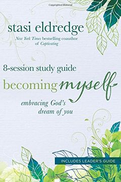 portada Becoming Myself 8-Session Study Guide: Embracing God's Dream of You (in English)