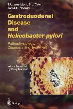 portada gastroduodenal disease and helicobacter pylori: pathophysiology, diagnosis and treatment (en Inglés)