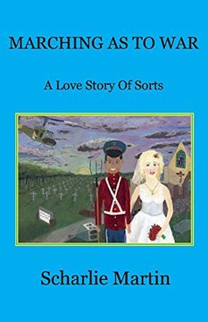 portada Marching as to War: A Love Story of Sorts (en Inglés)