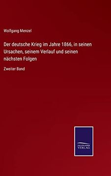 portada Der Deutsche Krieg im Jahre 1866, in Seinen Ursachen, Seinem Verlauf und Seinen Nächsten Folgen: Zweiter Band (en Alemán)