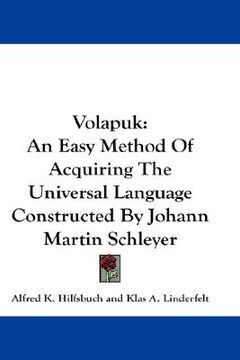 portada volapuk: an easy method of acquiring the universal language constructed by johann martin schleyer (in English)