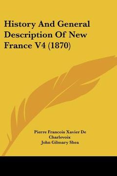 portada history and general description of new france v4 (1870) (en Inglés)