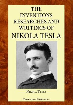portada The Inventions Researches and Writings of Nikola Tesla (in English)