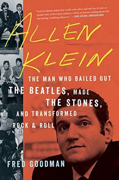 portada Allen Klein: The Man Who Bailed Out the Beatles, Made the Stones, and Transformed Rock & Roll