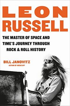 portada Leon Russell: The Master of Space and Time's Journey Through Rock & Roll History 
