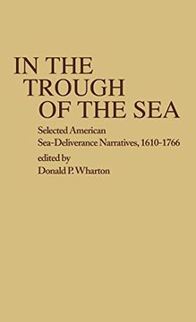 portada In the Trough of the Sea: Selected American Sea-Deliverance Narratives, 1610-1766 (en Inglés)