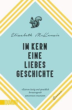 portada Im Kern Eine Liebesgeschichte: Roman (en Alemán)