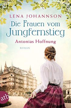 portada Die Frauen vom Jungfernstieg. Antonias Hoffnung: Roman (Jungfernstieg-Saga, Band 2) (in German)