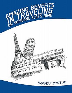 portada amazing benefits in traveling on someone else's dime (in English)