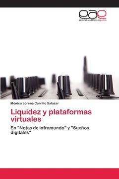portada Liquidez y plataformas virtuales: En "Notas de inframundo" y "Sueños digitales"