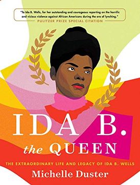 portada Ida b. The Queen: The Extraordinary Life and Legacy of ida b. Wells (en Inglés)
