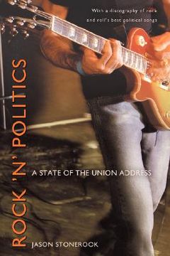 portada rock 'n' politics: a state of the union address (en Inglés)