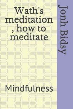 portada Wath's meditation, how to meditate: Mindfulness (en Inglés)