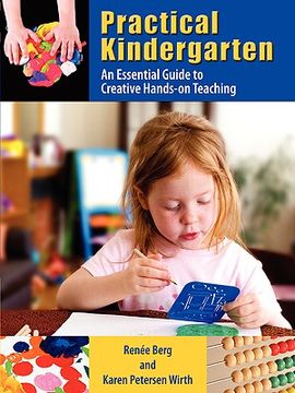 portada practical kindergarten: an essential guide to to creative hands-on teaching (en Inglés)