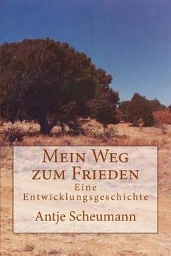 portada Mein Weg zum Frieden: Eine Entwicklungsgeschichte (en Alemán)