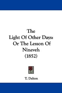 portada the light of other days: or the lesson of nineveh (1852) (in English)