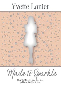 portada Made to Sparkle: How to Shine in Your Studies and Lead Well in School (in English)