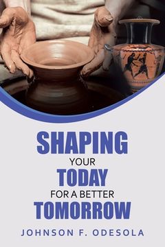 portada Shaping Your Today for a Better Tomorrow